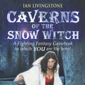 Cover Art for 9781840464320, FF 10: Caverns of the Snow Witch by Ian Livingstone