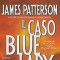 Cover Art for B0065N7X4M, Il caso Bluelady: Un caso di Alex Cross by James Patterson