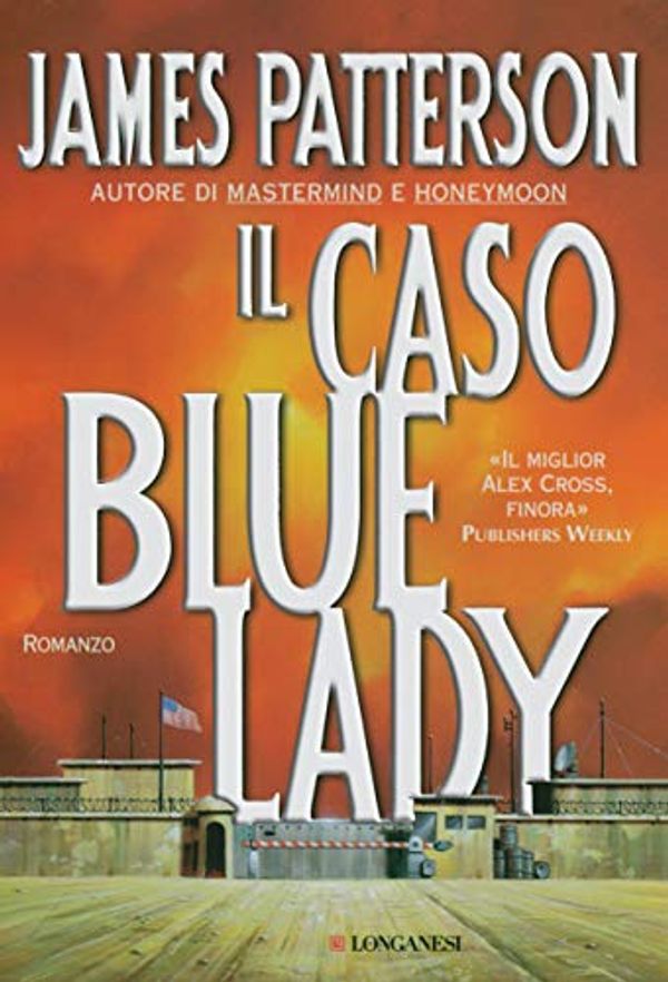 Cover Art for B0065N7X4M, Il caso Bluelady: Un caso di Alex Cross by James Patterson