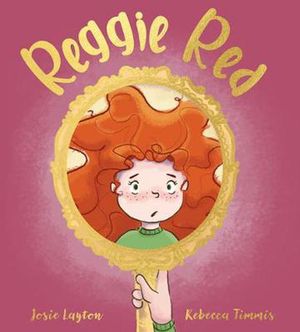 Cover Art for 9780648872214, Reggie Red by Josie Layton