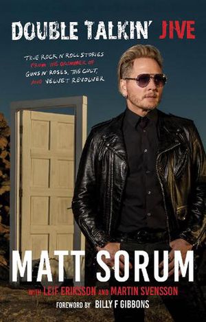 Cover Art for 9781644282212, Double Talkin' Jive: True Rock 'n' Roll Stories from the Drummer of Guns N' Roses, The Cult, and Velvet Revolver by Matt Sorum, Leif Eriksson, Martin Svensson