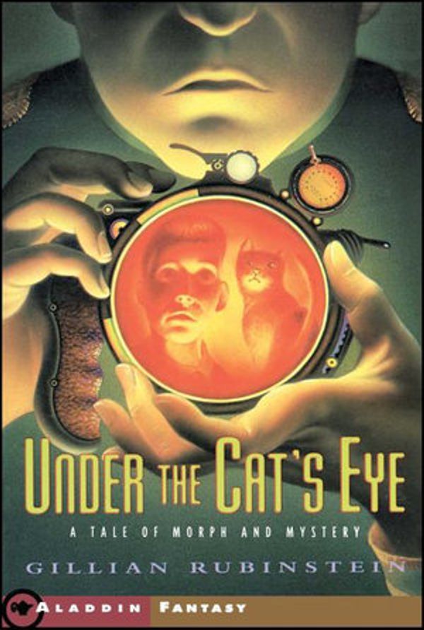 Cover Art for 9781534429352, Under the Cat's Eye: A Tale of Morph and Mystery by Gillian Rubinstein