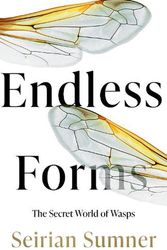 Cover Art for 9780008394486, Endless Forms: The Secret World of Wasps by Seirian Sumner
