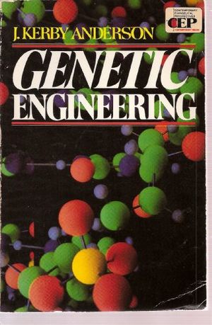 Cover Art for 9780310450511, Genetic engineering (Contemporary evangelical perspectives) by J. Kerby Anderson