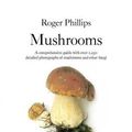 Cover Art for 8601300208602, Mushrooms by Roger Phillips