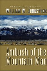 Cover Art for 9780786264698, Ambush of the Mountain Man by William W Johnstone