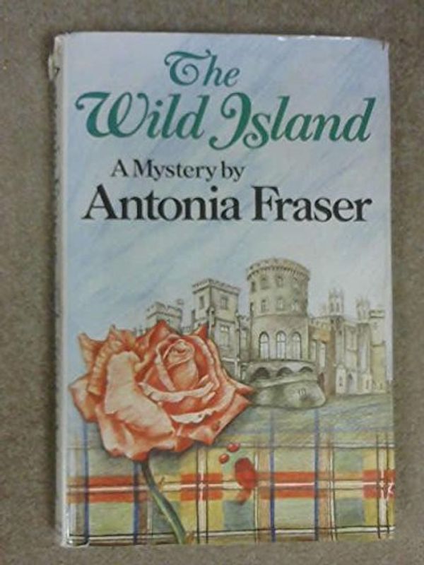 Cover Art for 9780297774419, The Wild Island: A Mystery by Antonia Fraser
