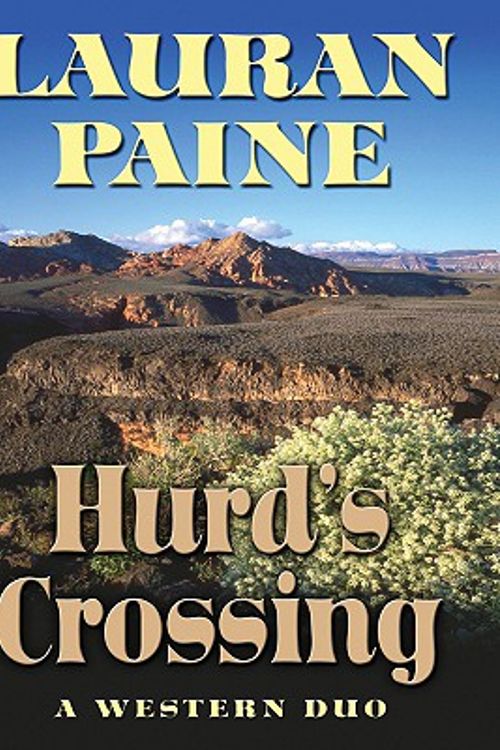 Cover Art for 9781594146831, Hurd's Crossing: A Western Duo by Lauran Paine