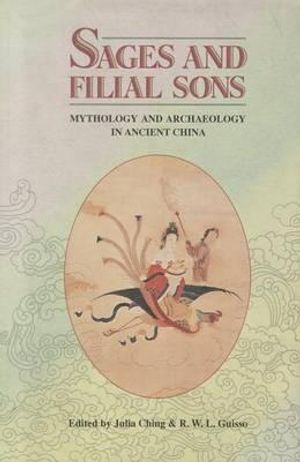 Cover Art for 9789622014695, Sages and Filial Sons by Julia Ching