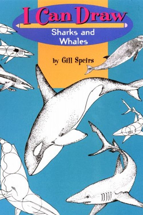Cover Art for 9780689812620, I Can Draw Sharks and Whales by Gill Speirs