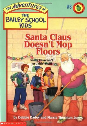 Cover Art for 9780590444774, Santa Claus Doesn't Mop Floors by Debbie Dadey