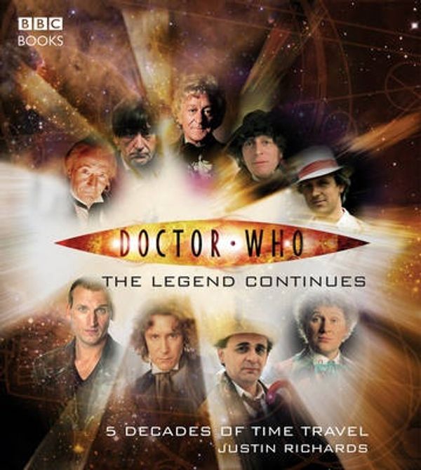 Cover Art for 9780563486404, Doctor Who: The Legend Continues by Justin Richards