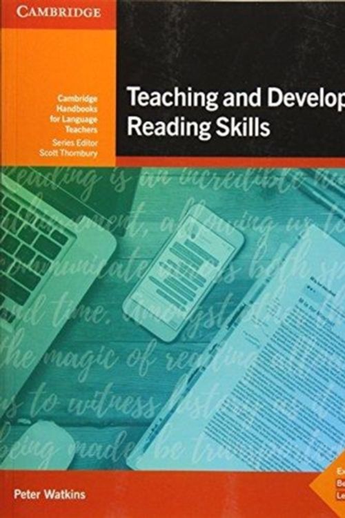 Cover Art for 9781316647318, Teaching and Developing Reading SkillsCambridge Handbooks for Language Teachers by Peter Watkins
