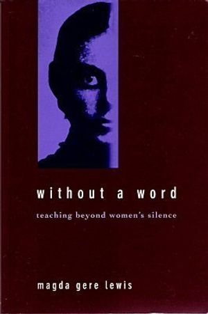 Cover Art for 9780415905947, Without a Word: Teaching Beyond Women's Silence by Unknown
