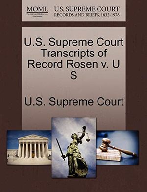 Cover Art for 9781244992702, U.S. Supreme Court Transcripts of Record Rosen V. U S by U. S. Supreme CourtPaperback (USA),&nbsp;October 2011