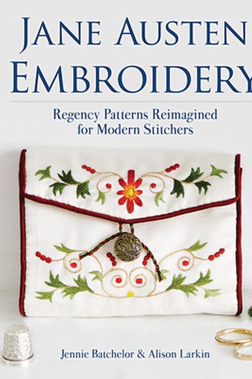 Cover Art for 9780486842875, Jane Austen Embroidery by Jennie Batchelor, Alison Larkin