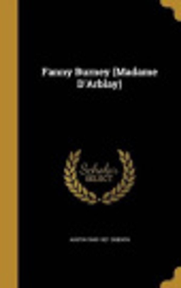 Cover Art for 9781362154440, Fanny Burney by Austin Dobson