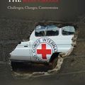 Cover Art for B0CST82HQ8, The Contemporary International Committee of the Red Cross: Challenges, Changes, Controversies by Forsythe, David P.