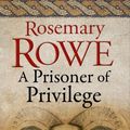 Cover Art for 9780727892430, Prisoner Of Privilege LP by Rosemary Rowe