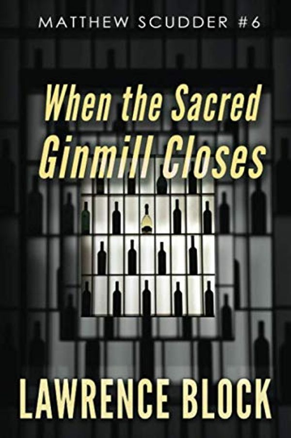 Cover Art for 9798676236632, When the Sacred Ginmill Closes by Lawrence Block