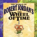 Cover Art for 9781857235050, The World of Robert Jordan's "Wheel of Time" by Robert Jordan, Teresa Patterson
