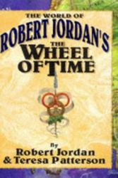 Cover Art for 9781857235050, The World of Robert Jordan's "Wheel of Time" by Robert Jordan, Teresa Patterson