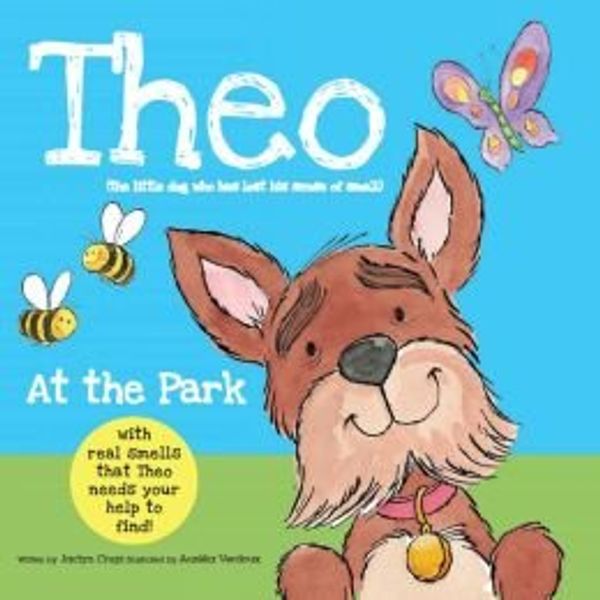 Cover Art for 9781435147232, Theo At the Park The Little Dog That Lost His Sense of Smell by Jaclyn Crupi