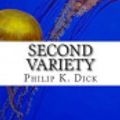 Cover Art for 9781511584906, Second Variety by Philip K. Dick
