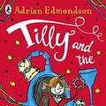 Cover Art for B01N4NJH3O, Tilly and the Time Machine by Adrian Edmondson