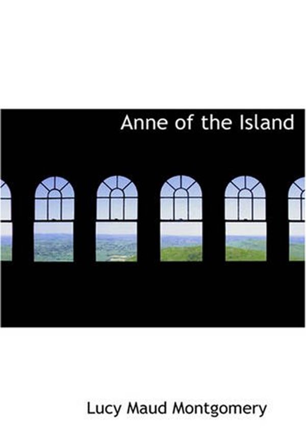 Cover Art for 9781426448768, Anne of the Island by Lucy Maud Montgomery