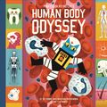 Cover Art for 9781911171140, Professor Astro Cat's Human Body Odyssey by Dominic Walliman, Ben Newman