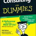 Cover Art for 9780470178096, Consulting For Dummies by Bob Nelson, Peter Economy