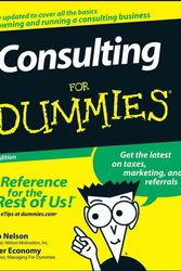 Cover Art for 9780470178096, Consulting For Dummies by Bob Nelson, Peter Economy