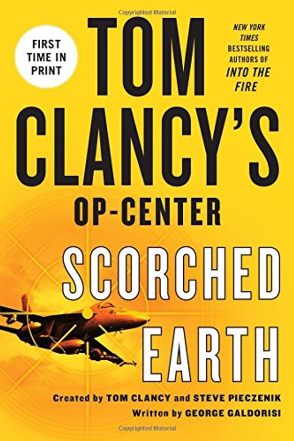 Cover Art for 9781250026873, Tom Clancy's Op-Center: Scorched Earth by Captain George Galdorisi