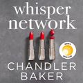 Cover Art for 9780733642548, Whisper Network by Chandler Baker