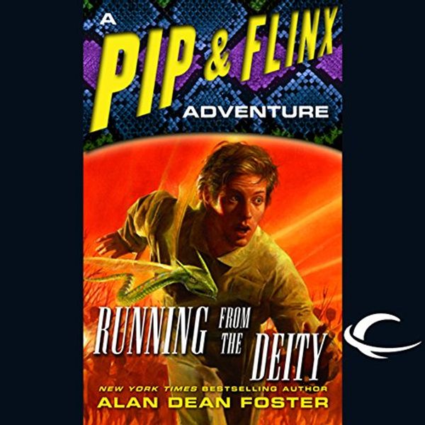 Cover Art for B00NPBL40Q, Running from the Deity: A Pip & Flinx Adventure by Alan Dean Foster