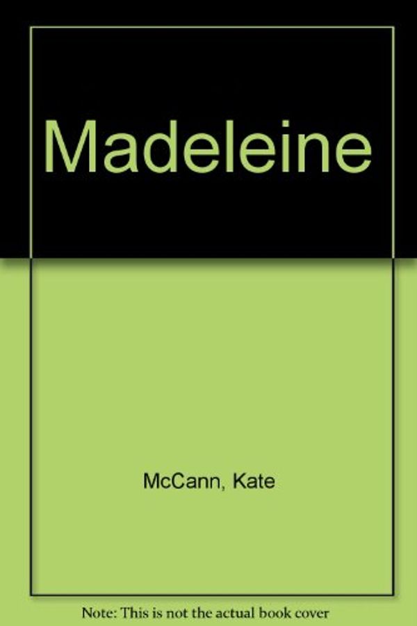 Cover Art for 9781444811568, Madeleine by Kate McCann