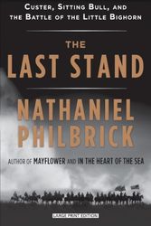 Cover Art for B01B99QFTK, The Last Stand: Custer, Sitting Bull, and the Battle of the Little Bighorn by Nathaniel Philbrick (May 03,2011) by Nathaniel Philbrick