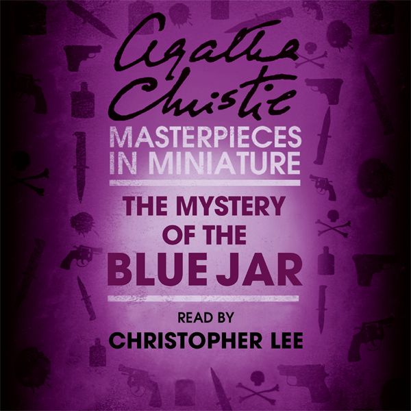 Cover Art for B01M2TX2YL, The Mystery of the Blue Jar: An Agatha Christie Short Story (Unabridged) by Unknown