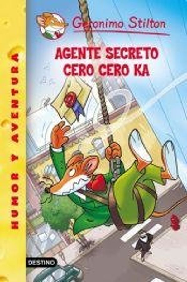 Cover Art for 9789507322143, Stilton 43 - Agente Secreto Cero Cero Ka by GERONIMO STILTON