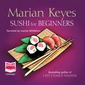 Cover Art for B00NWIDFRW, Sushi for Beginners by Marian Keyes