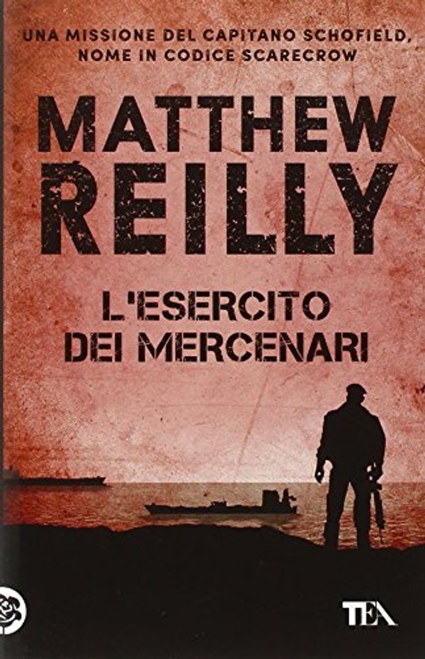 Cover Art for 9788850244089, L'esercito dei mercenari by Matthew Reilly