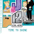 Cover Art for 9781921931499, EJ12 Girl Hero 16 Time To Shine by Susannah McFarlane