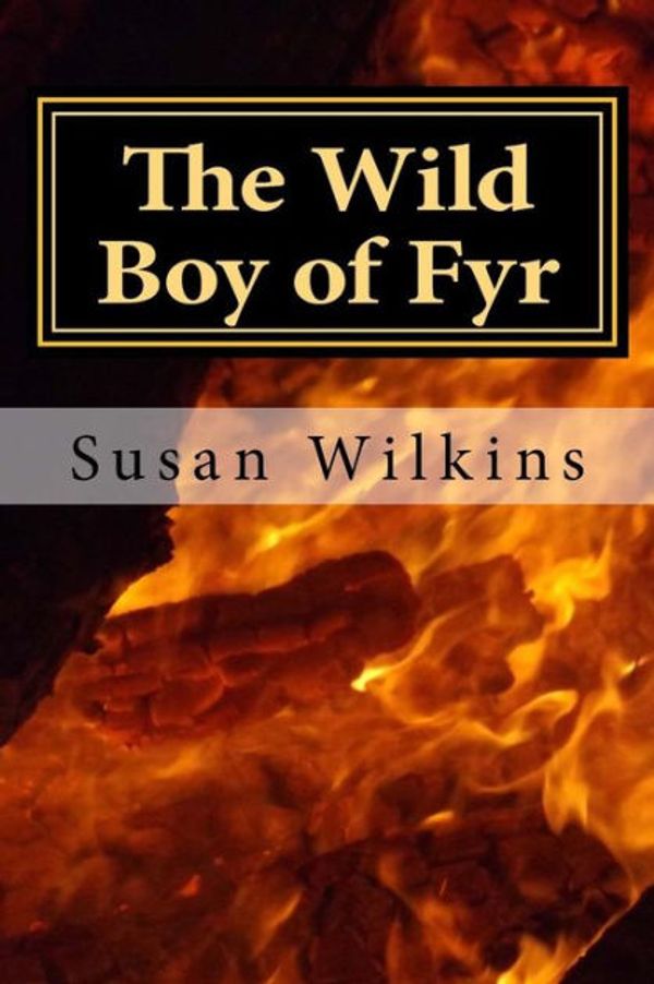 Cover Art for 9781973981114, The Wild Boy of Fyr by Susan Wilkins