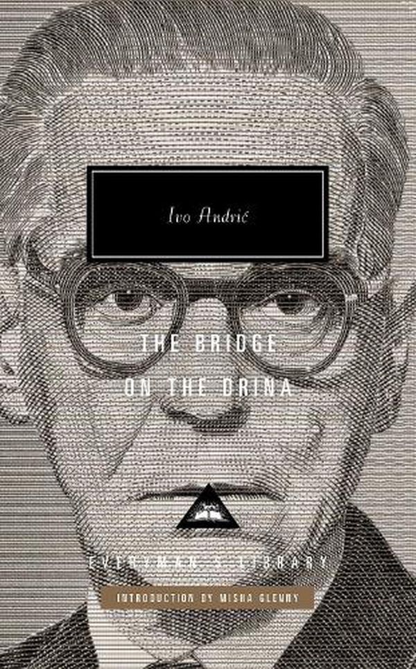 Cover Art for 9781841594026, The Bridge on the Drina by Ivo Andric