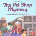 Cover Art for 9780807565278, The Pet Shop Mystery by Gertrude Chandler Warner