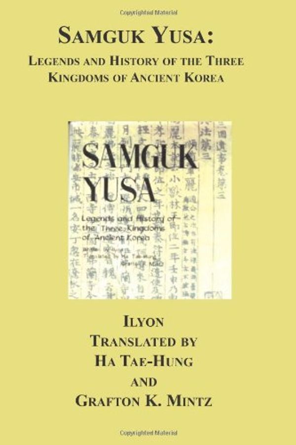 Cover Art for 9781596543485, Samguk Yusa: Legends and History of the Three Kingdoms of Ancient Korea by Ilyon