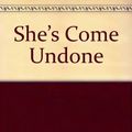 Cover Art for 9781419325564, She's Come Undone by Wally Lamb