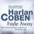 Cover Art for 9781407208398, Fade Away by Harlan Coben