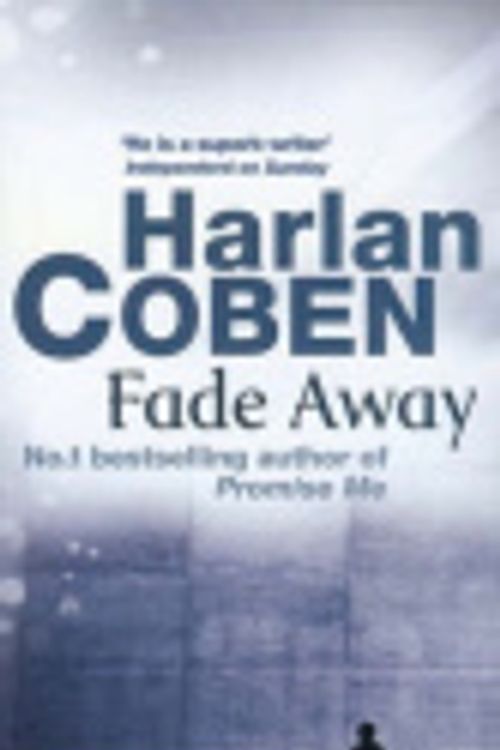 Cover Art for 9781407208398, Fade Away by Harlan Coben